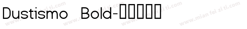 Dustismo  Bold字体转换